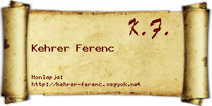 Kehrer Ferenc névjegykártya
